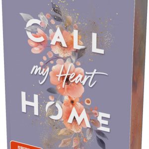 Call my Heart Home | Piper Verlag