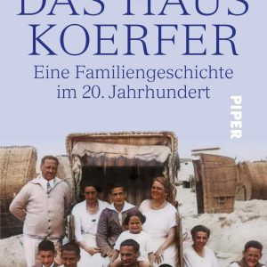DAS HAUS KOERFER | Piper Verlag
