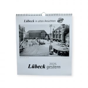 Kalender “Lübeck gestern” 2025 | Lübeck Places Shop